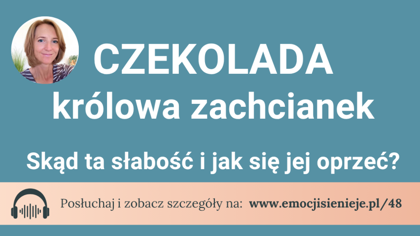 Czekolada – królowa zachcianek.