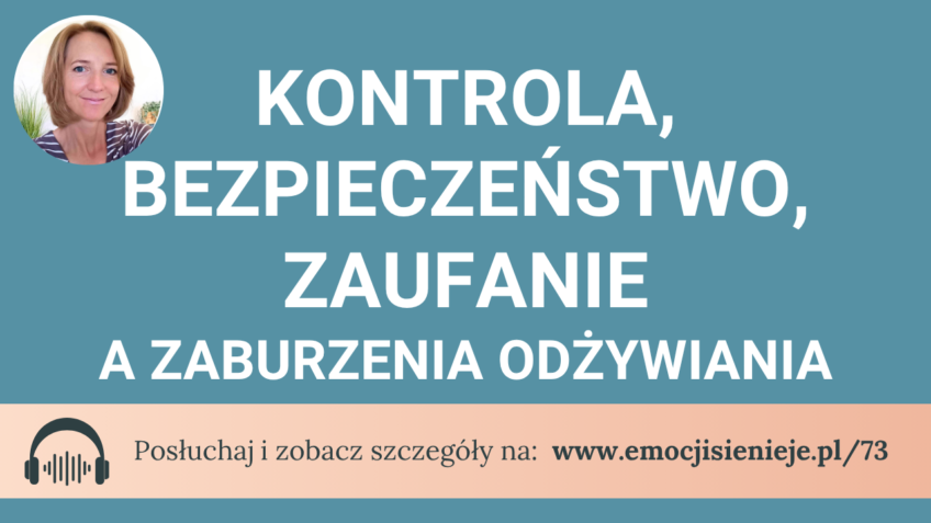 73. Kontrola, bezpieczeństwo, zaufanie a zaburzenia odżywiania